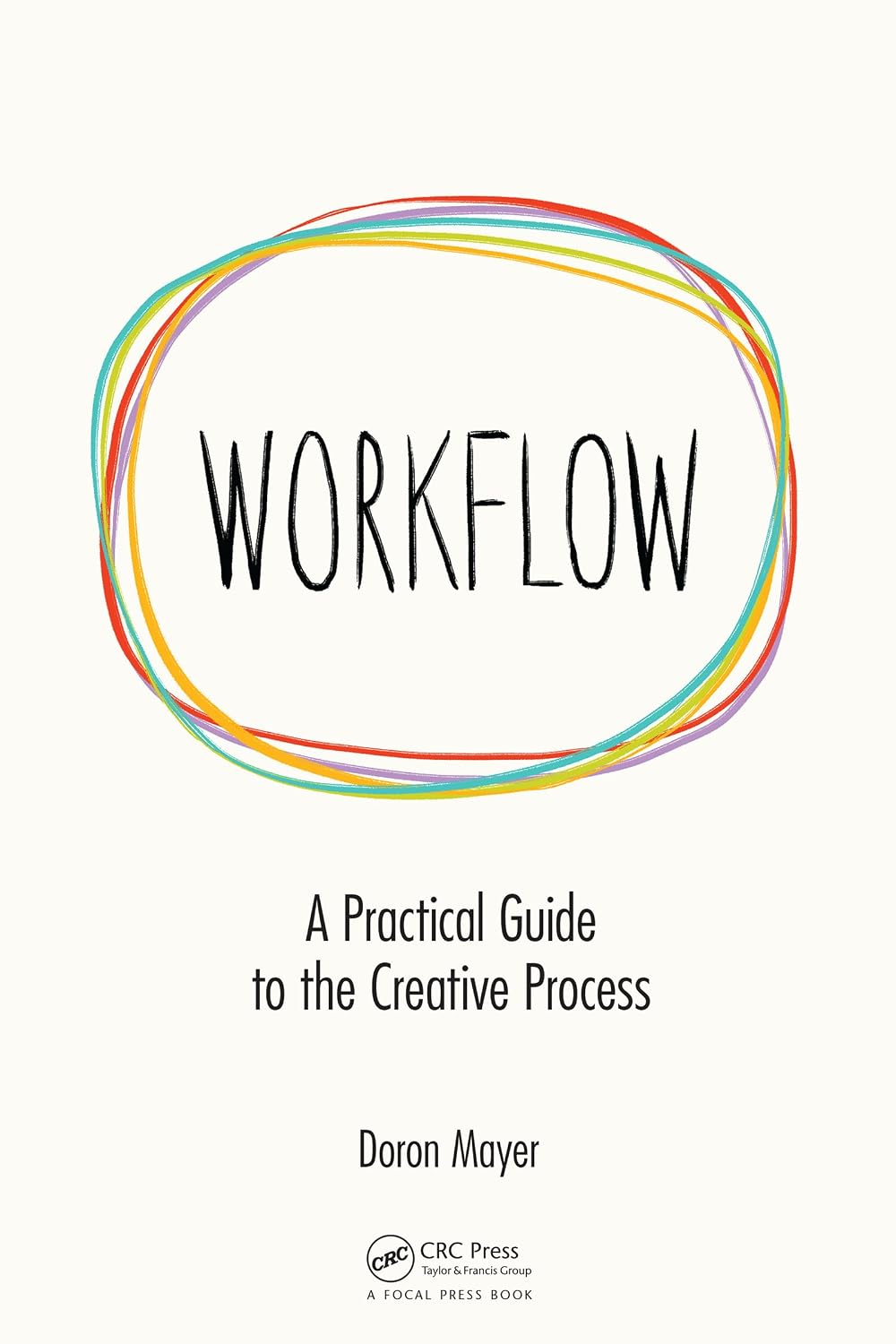 ler totalmente Workflow: A Practical Guide to the Creative Process (English Edition)