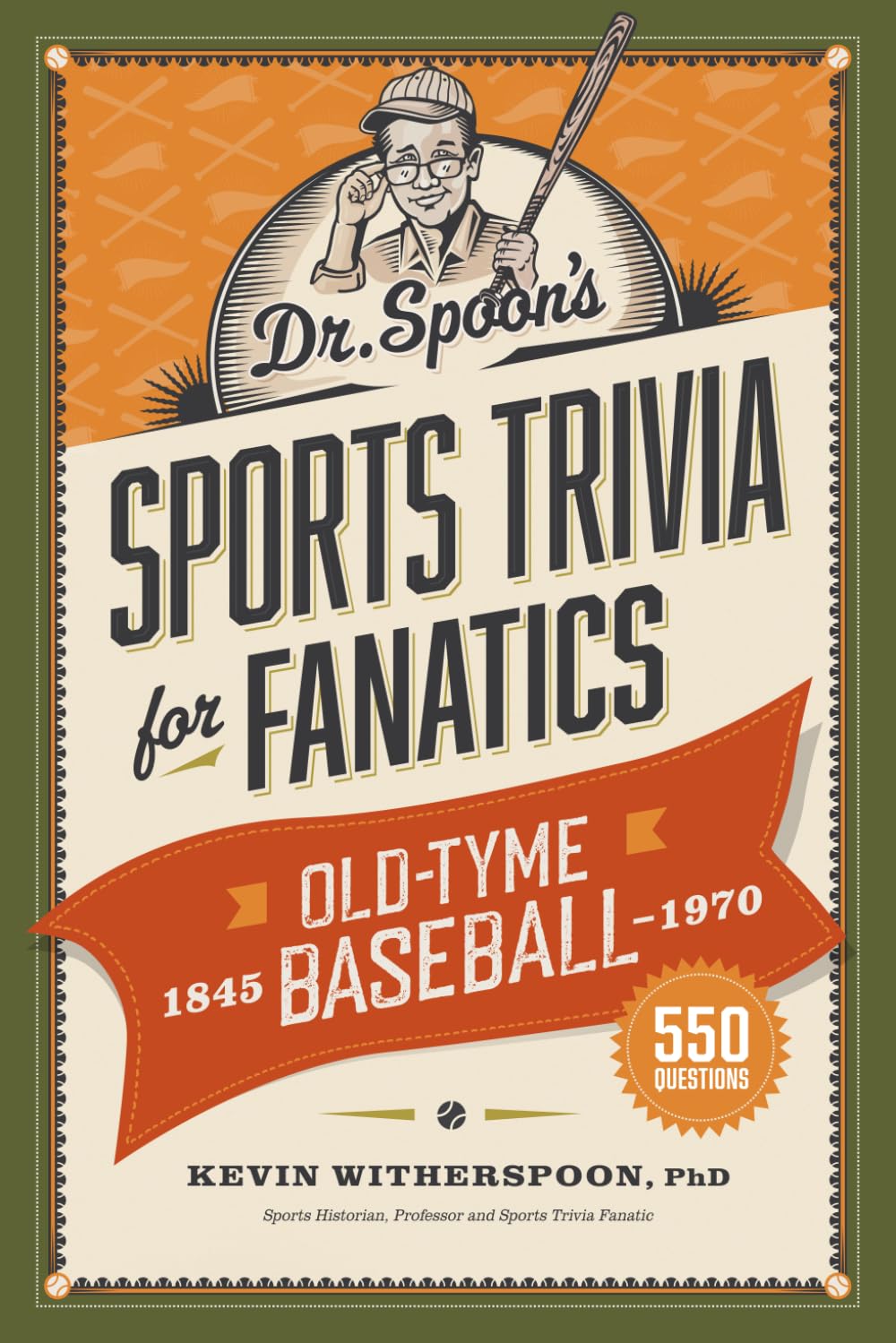capítulo por capítulo baixar Dr. Spoon's Sports Trivia for Fanatics: Old-Tyme Baseball, 1845-1970 (Dr. Spoon's Trivia)