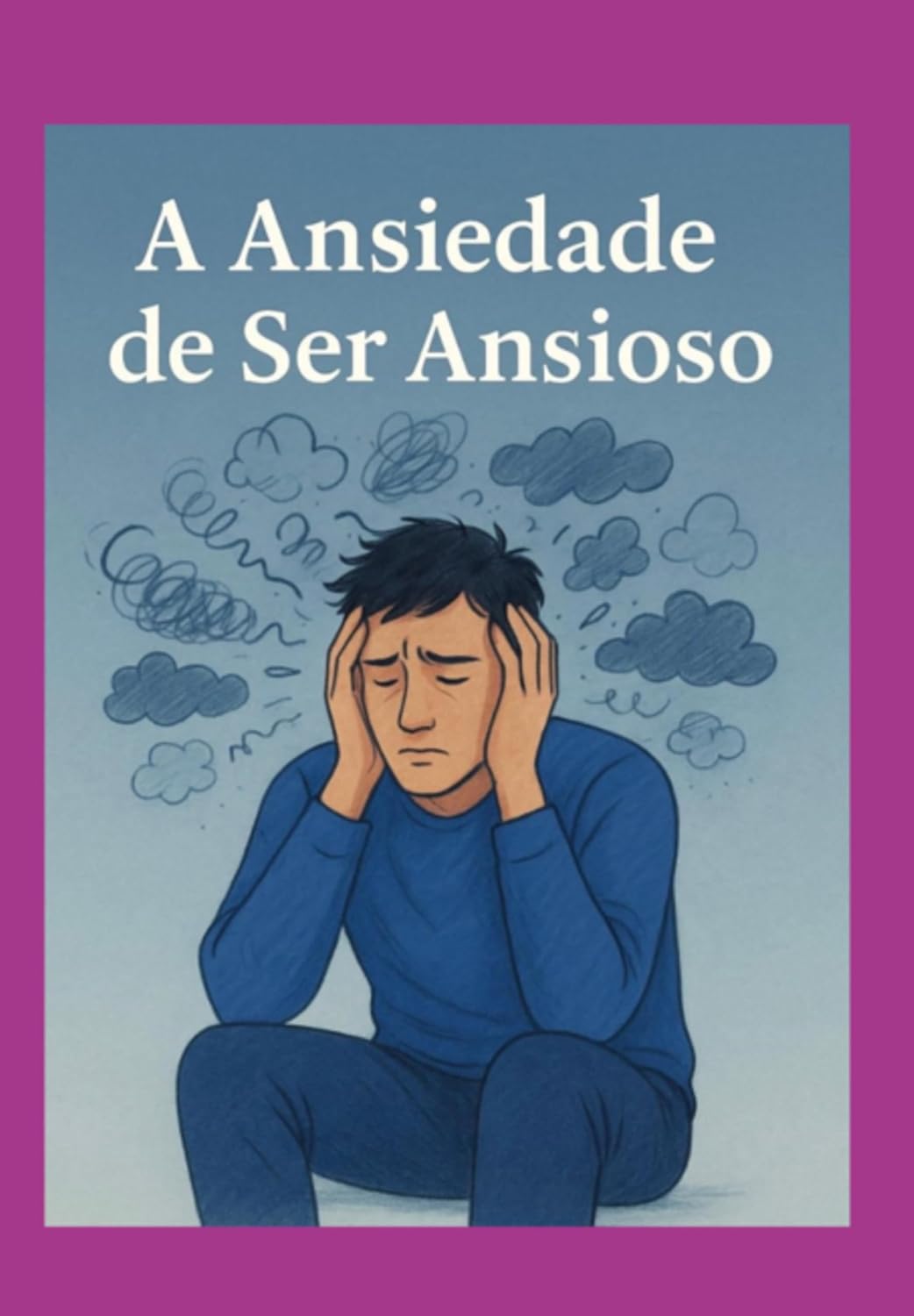 capítulo por capítulo baixar A Ansiedade De Ser Ansioso