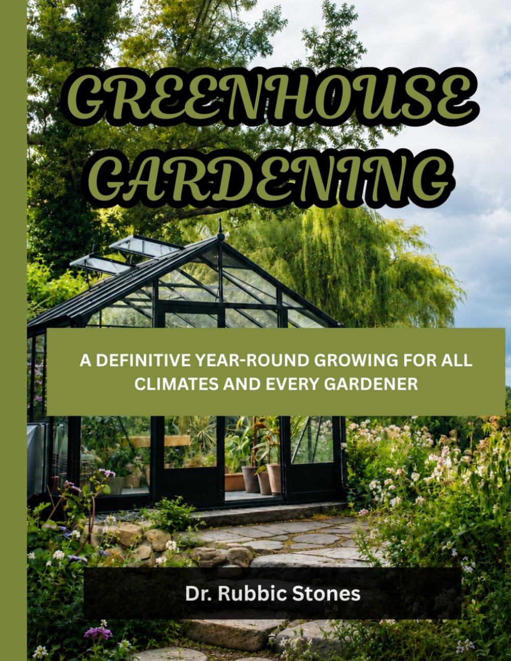 capítulo por capítulo baixar GREENHOUSE HANDBOOK FOR MASTERY: YOUR YEAR-ROUND GROWING FOR ALL CLIMATES AND FOR EVERY GARDENER.