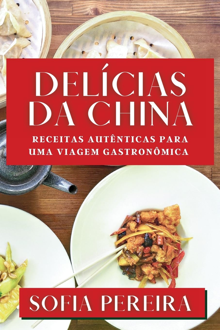 Delícias da China: Receitas Autênticas para uma Viagem Gastronômica baixar o livro de graça