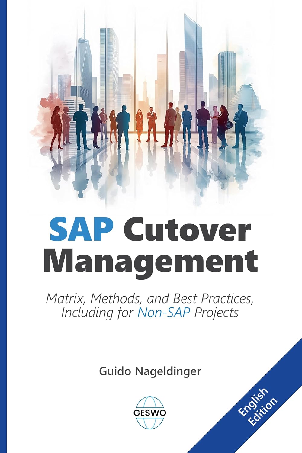 SAP Cutover Management: Matrix, Methods, and Best Practices, Including for Non-SAP Projects (English Edition) baixar livro de graça