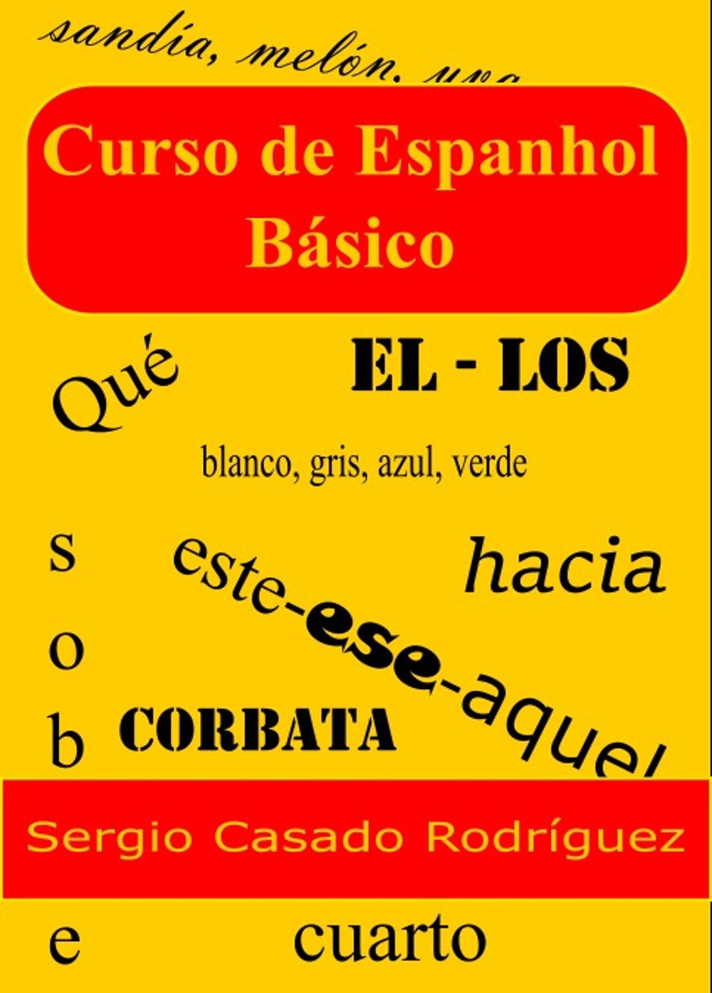 Curso de espanhol básico (Professor de Espanhol Sergio Livro 1)