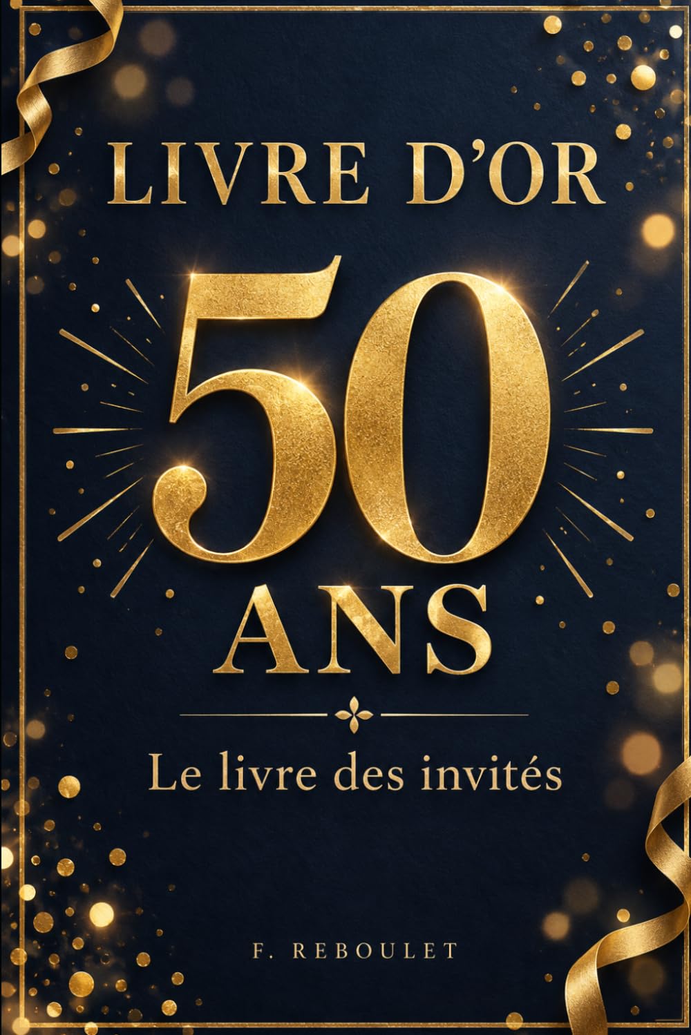 Livre d'Or 50 ans: Le livre des invités (French Edition) baixar o livro de graça