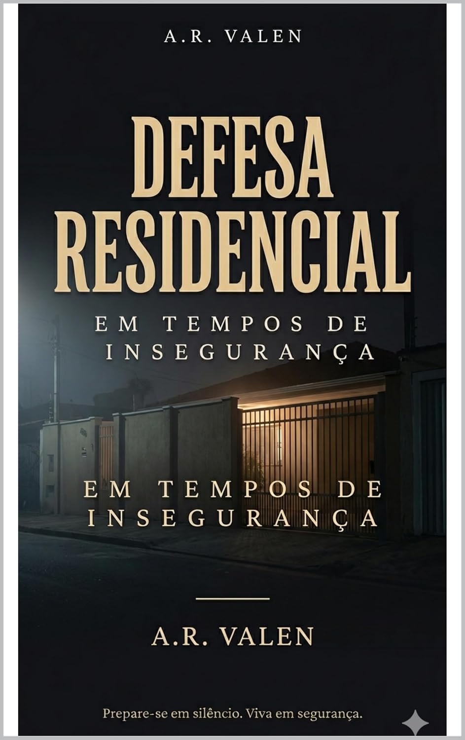 Defesa Residêncial: Em Tempos de Insegurança baixar o livro de graça