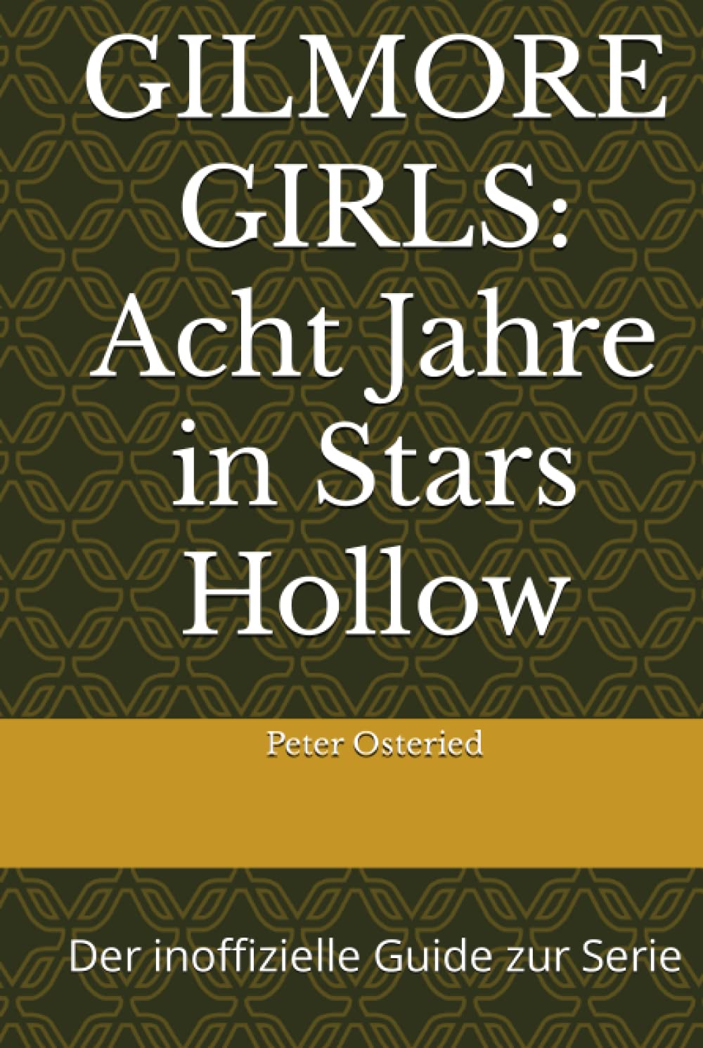 GILMORE GIRLS: Acht Jahre in Stars Hollow: Der inoffizielle Guide zur Serie (German Edition) baixar o livro de graça