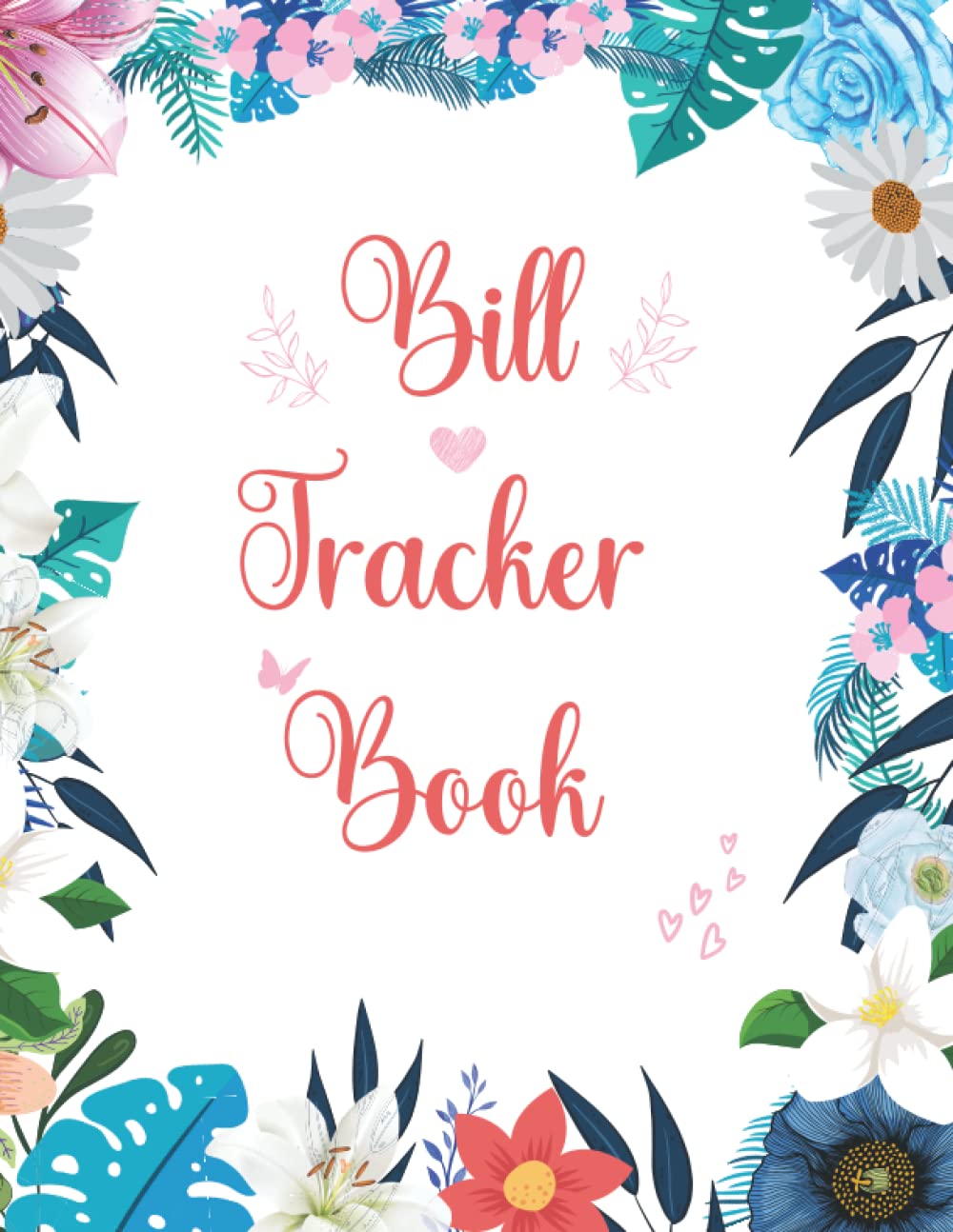 BILL TRACKER BOOK: Bill Tracker Organizer | Bill Tracker Notebook l Bill Payments Tracker |Monthly Bills Organizer | Bill Payment Organizer Log Book | 8.5X11 Inches baixar livro de graça