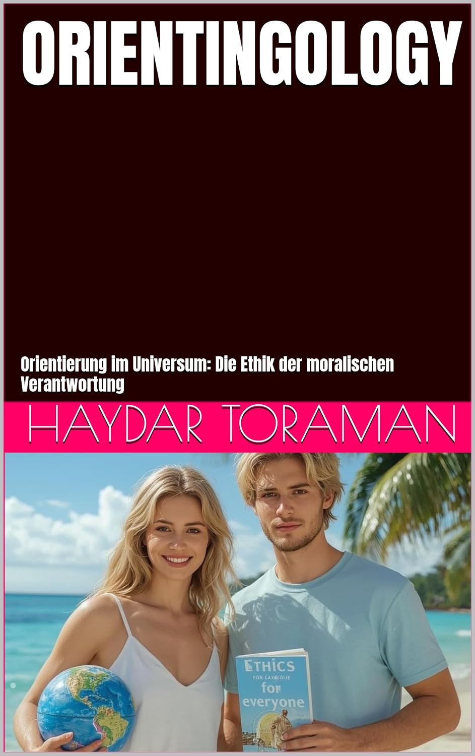 ORIENTINGOLOGY: Orientierung im Universum: Die Ethik der moralischen Verantwortung (German Edition) baixar o livro de graça