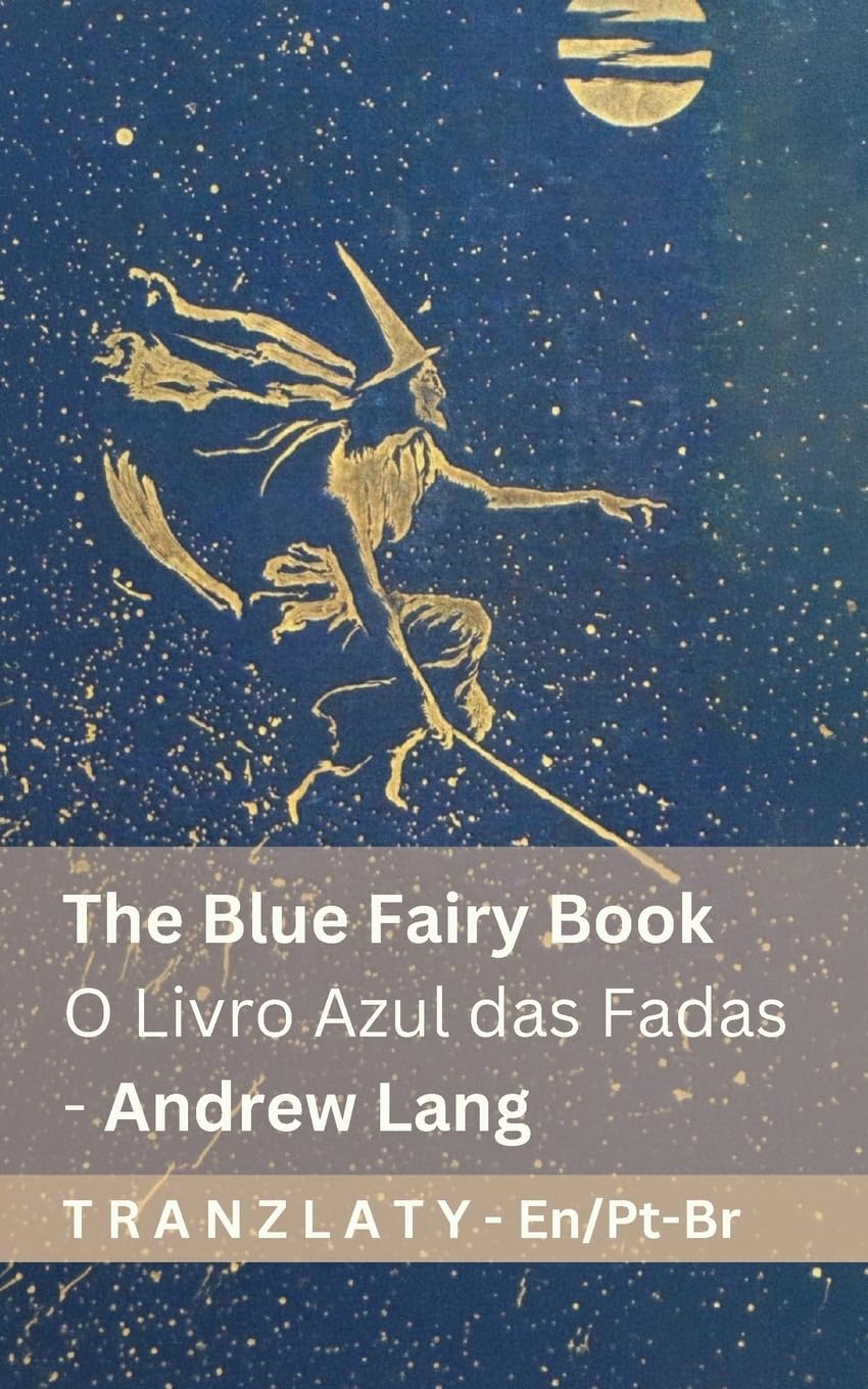 ler totalmente The Blue Fairy Book / O Livro Azul das Fadas (1/4): Tranzlaty English Português do Brasil