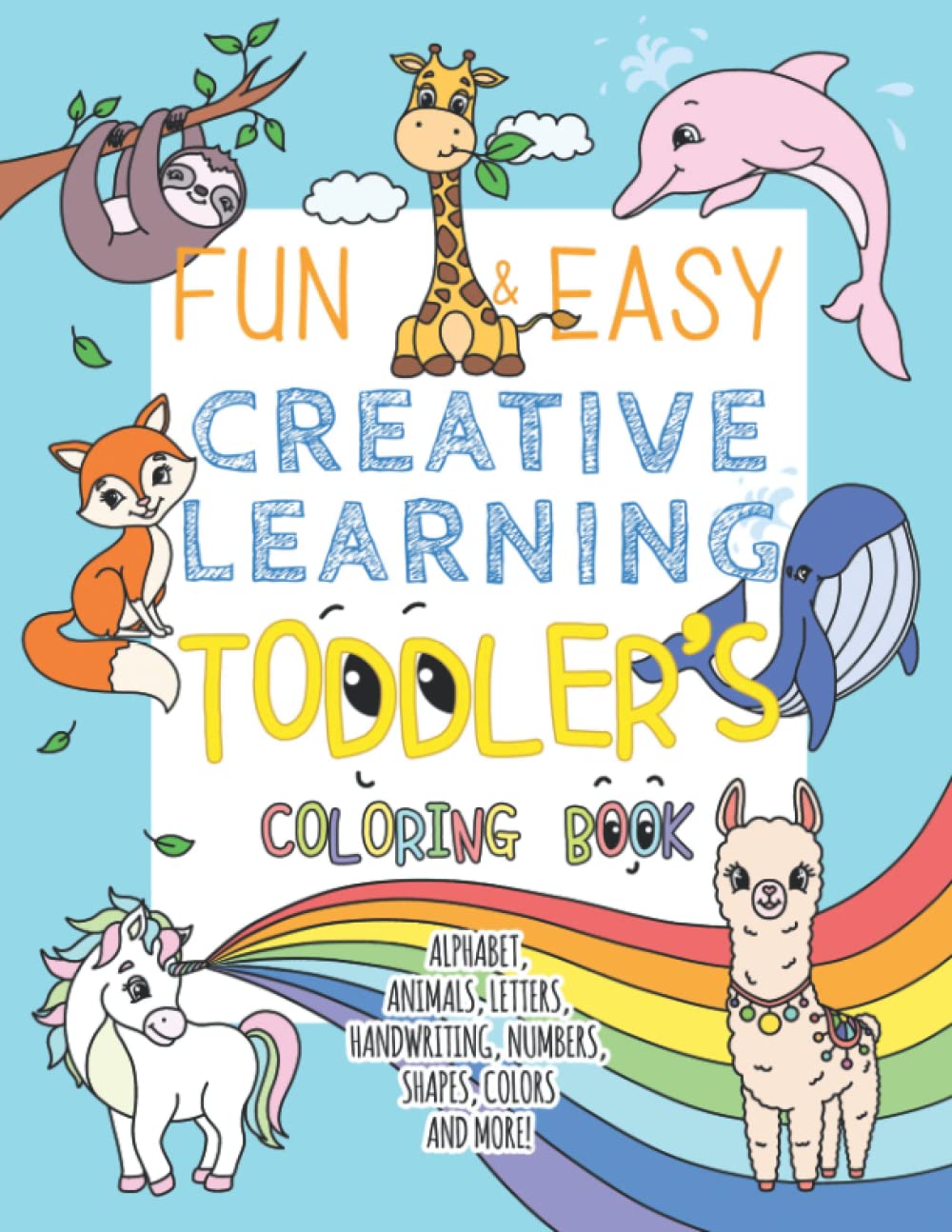 Fun and Easy Creative Learning Toddler's Coloring Book: My First Big Workbook of 80 Educational Coloring pages of Animals, A to Z Letters, Numbers,... 2-4 & 4-8, Preschool & Kindergarten, 8.5x11 baixar o livro de graça