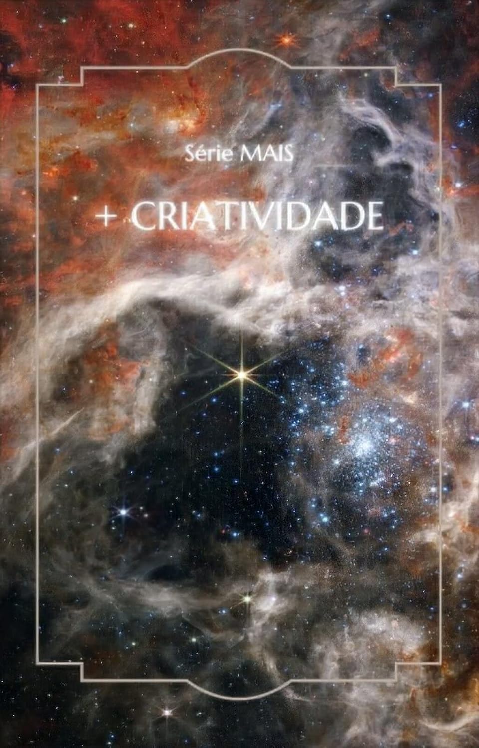 + CRIATIVIDADE: Guia Simples De Como Funciona O Processo Criativo, Como Romper Bloqueios Criativos E Aplicar No Trabalho. (Série MAIS Livro 1) baixar livro de graça