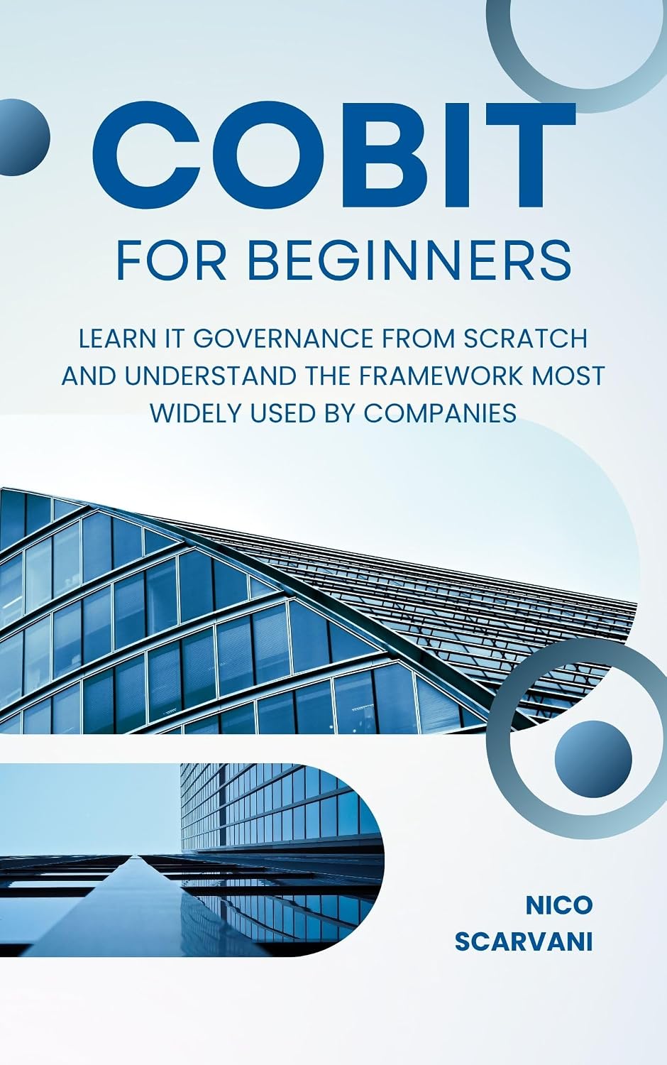 ler totalmente COBIT for Beginners: Learn IT Governance from Scratch and Understand the Framework Most Widely Used by Companies (English Edition)
