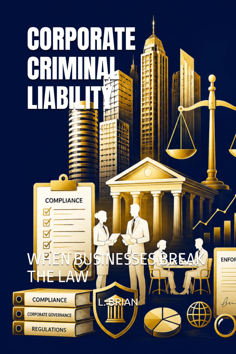 Corporate Criminal Liability: When Businesses Break the Law baixar o livro de graça