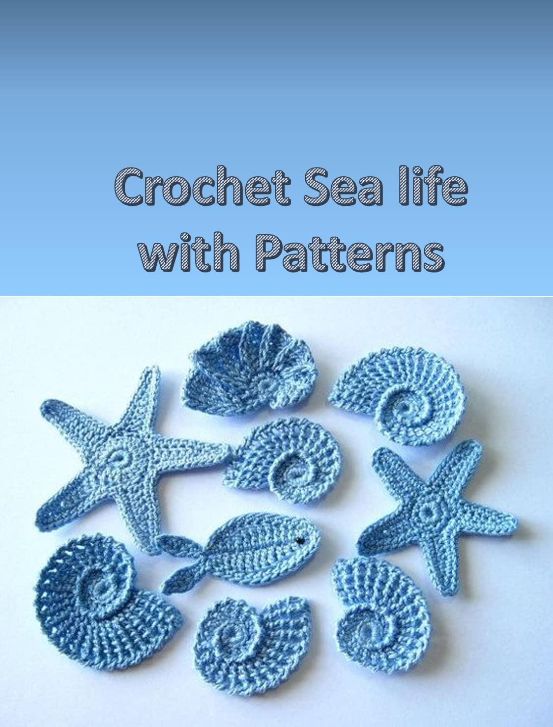 ler totalmente Crochet sea life with patterns (English Edition)