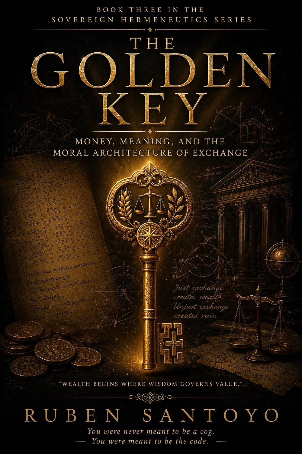 ler totalmente The Golden Key: Money, Meaning, and the Moral Architecture of Exchange (English Edition)
