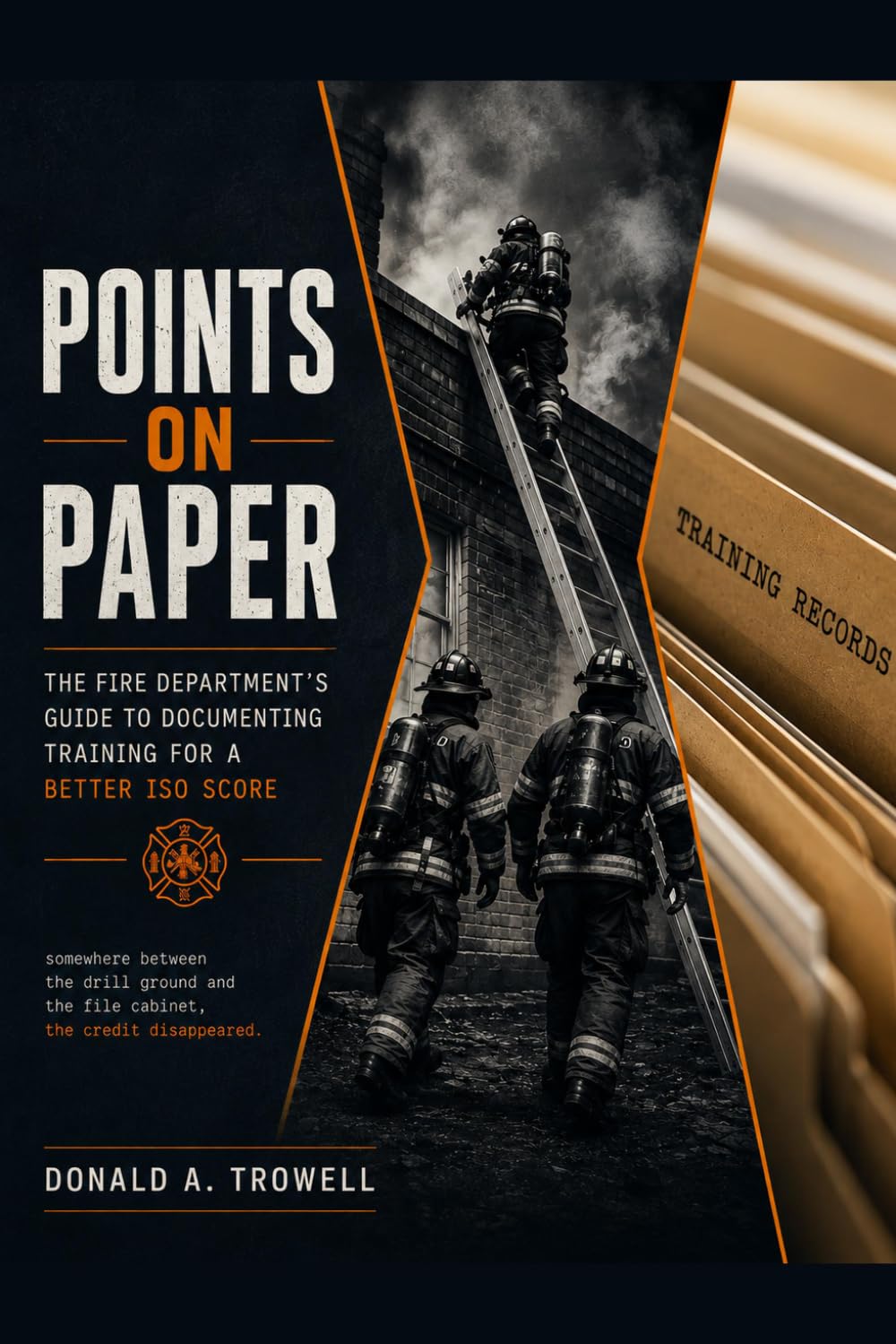 Points on Paper: The Fire Department's Guide to Documenting Training For A Better ISO Score baixar o livro de graça