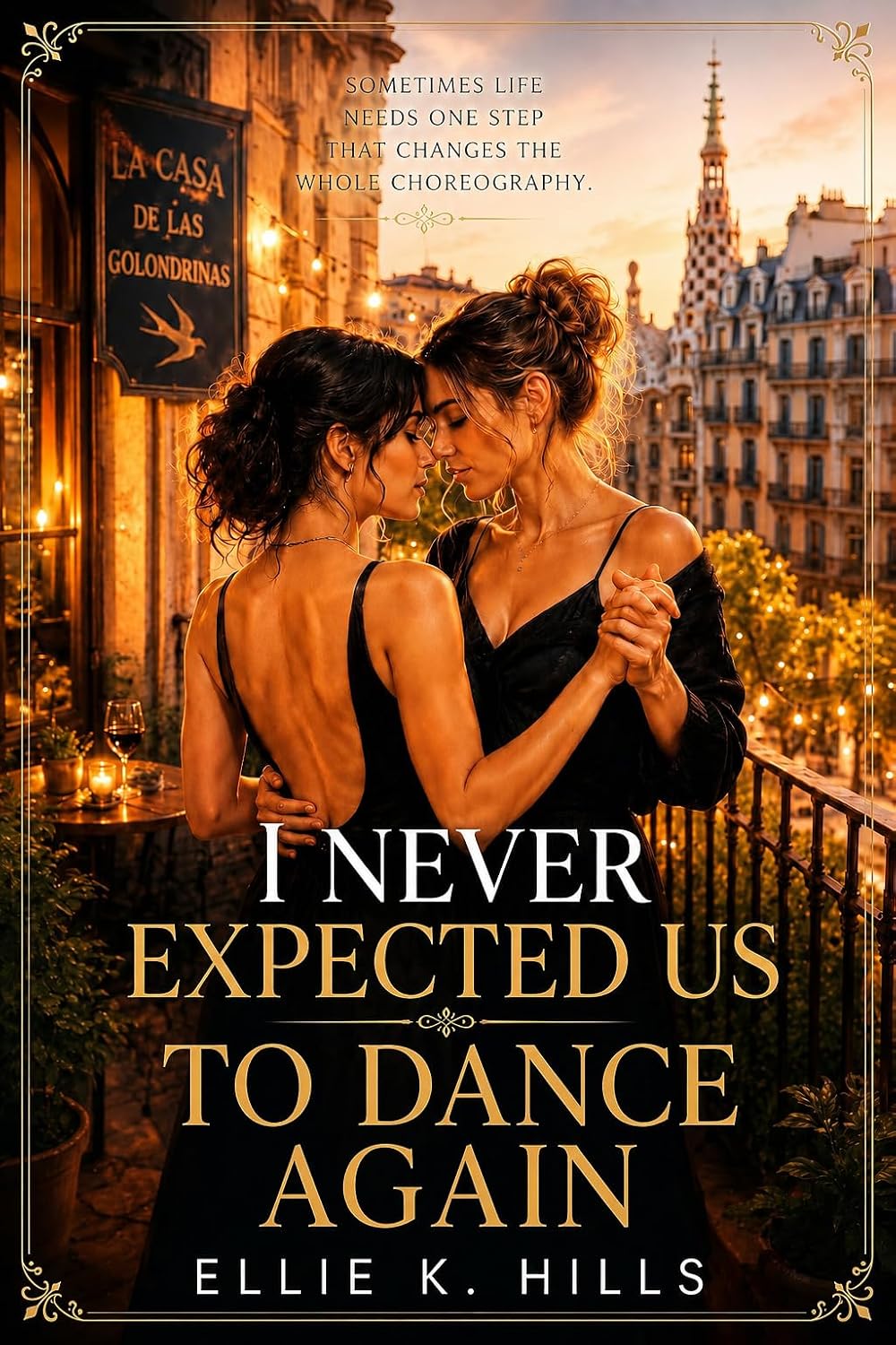 I Never Expected Us to Dance Again: A Heartwarming Sapphic Second-Chance Romance (Sacred Temptations) (Spanish Edition)