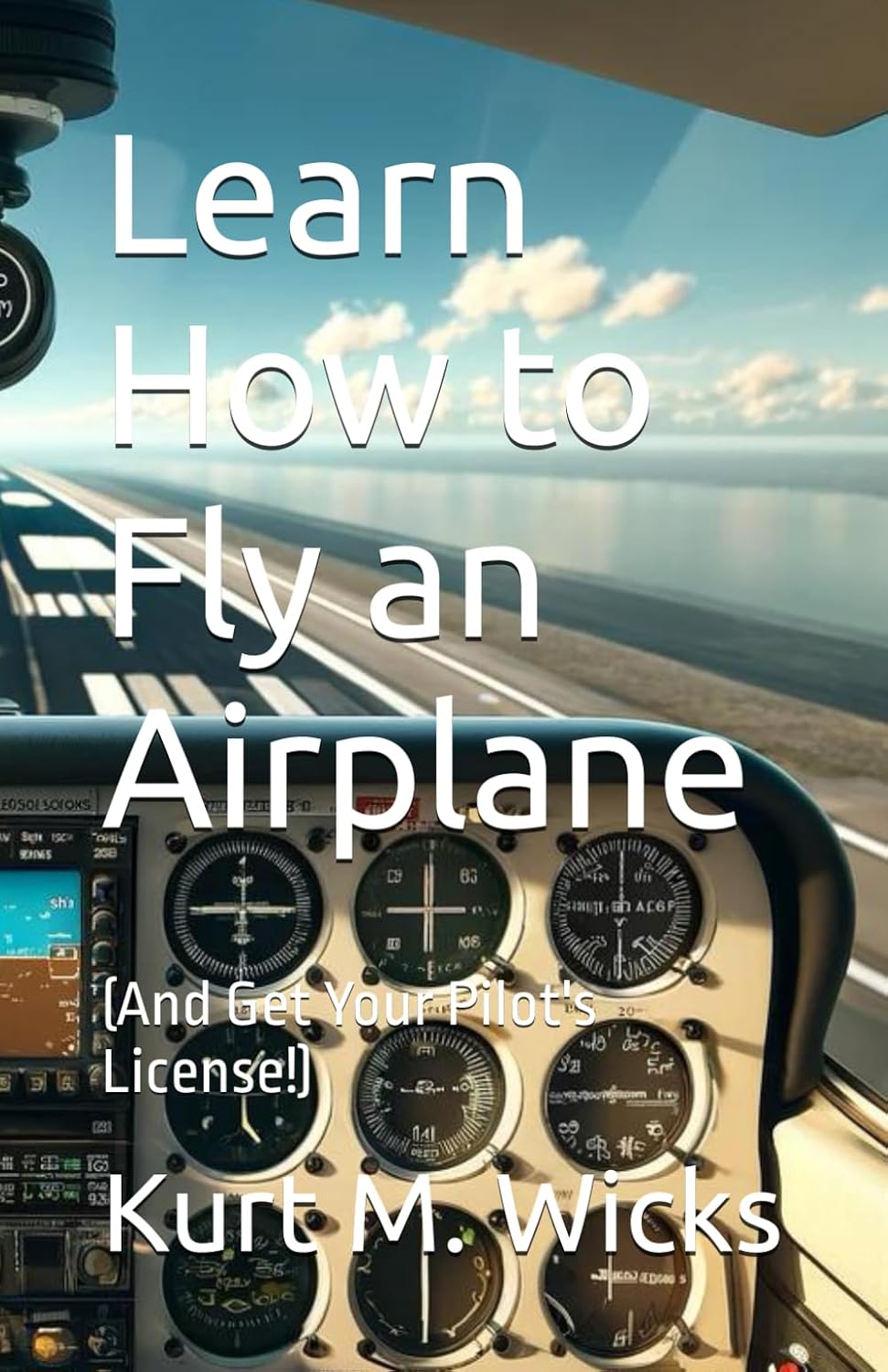 Learn How to Fly an Airplane: (And Get Your Pilot's License!) baixar livro de graça