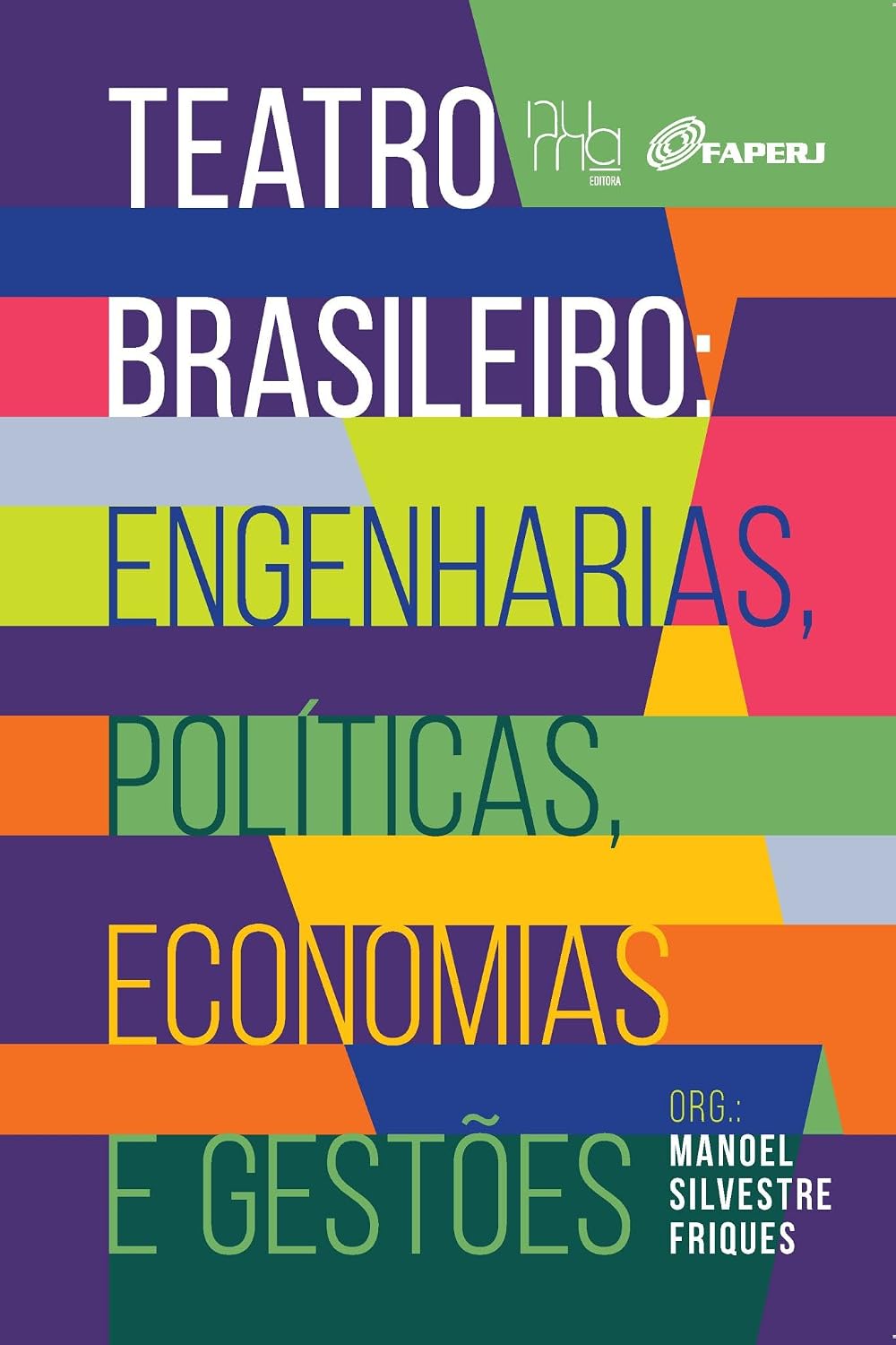 Teatro Brasileiro: Engenharias, Políticas, Economias e Gestões baixar livro de graça