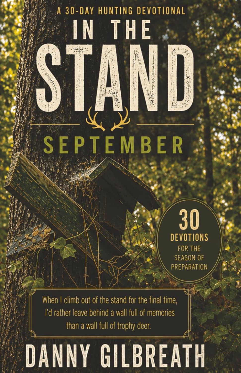 ler totalmente In the Stand – September: Preparation: A 30-Day Hunting Devotional for Christian Hunters and Outdoorsmen