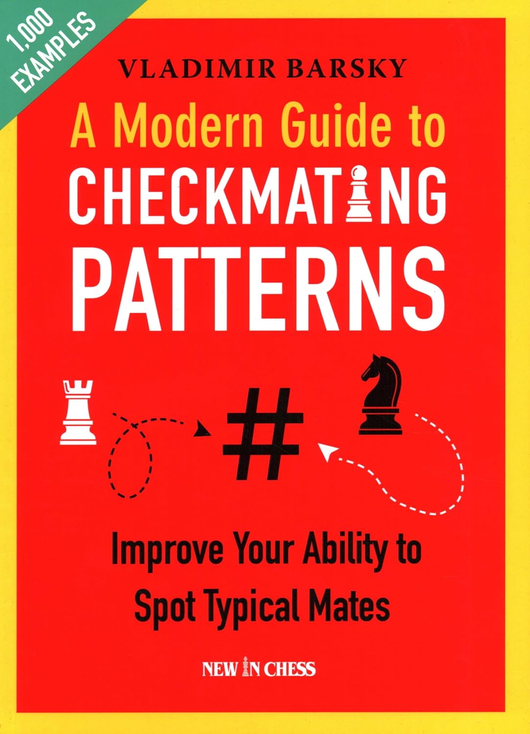 A Modern Guide to Checkmating Patterns: Improve Your Ability to Spot Typical Mates baixar o livro de graça