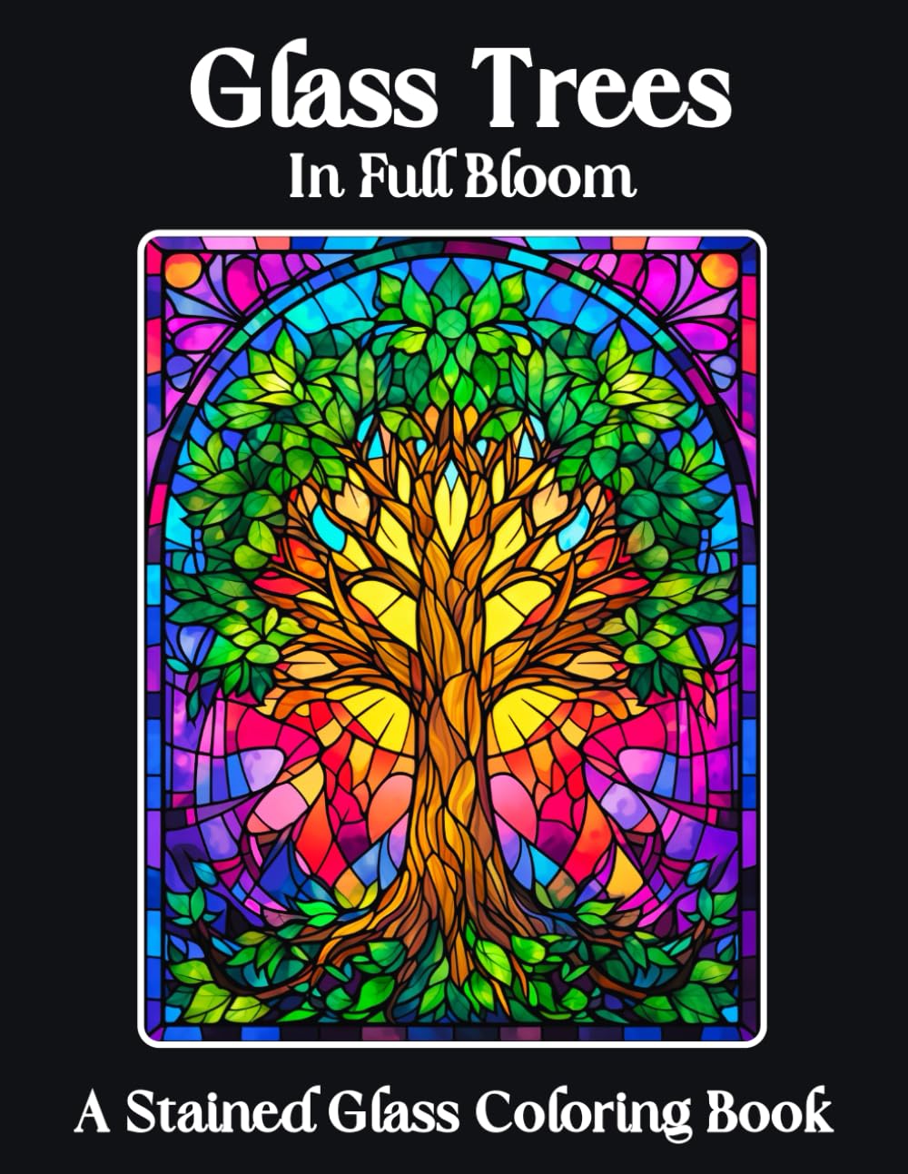 Glass Trees In Full Bloom: A Stained Glass Coloring Book for Relaxation and Stress Relief 60 Beautiful and Easy to Color Tree Patterns Great Gift for... and Seniors (Stained Glass Coloring Books) baixar o livro de graça