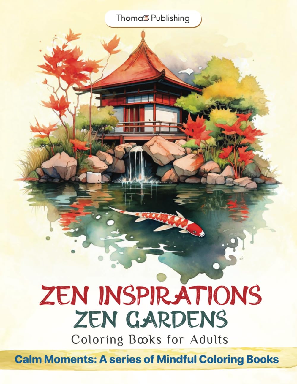 Zen Inspirations: Tranquil Zen Gardens Coloring Book for Mindful Adults (Calm Moments: A Series of Mindful Coloring Books) baixar o livro de graça