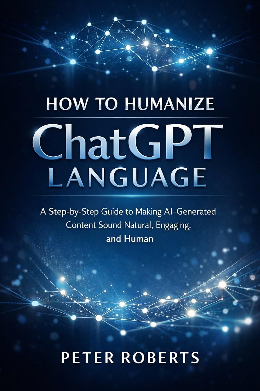 ler totalmente How to Humanize ChatGPT Language: A Practical Guide to Making AI Writing Sound Natural, Authentic & Human — With Prompts, Editing Workflows, and Examples (English Edition)