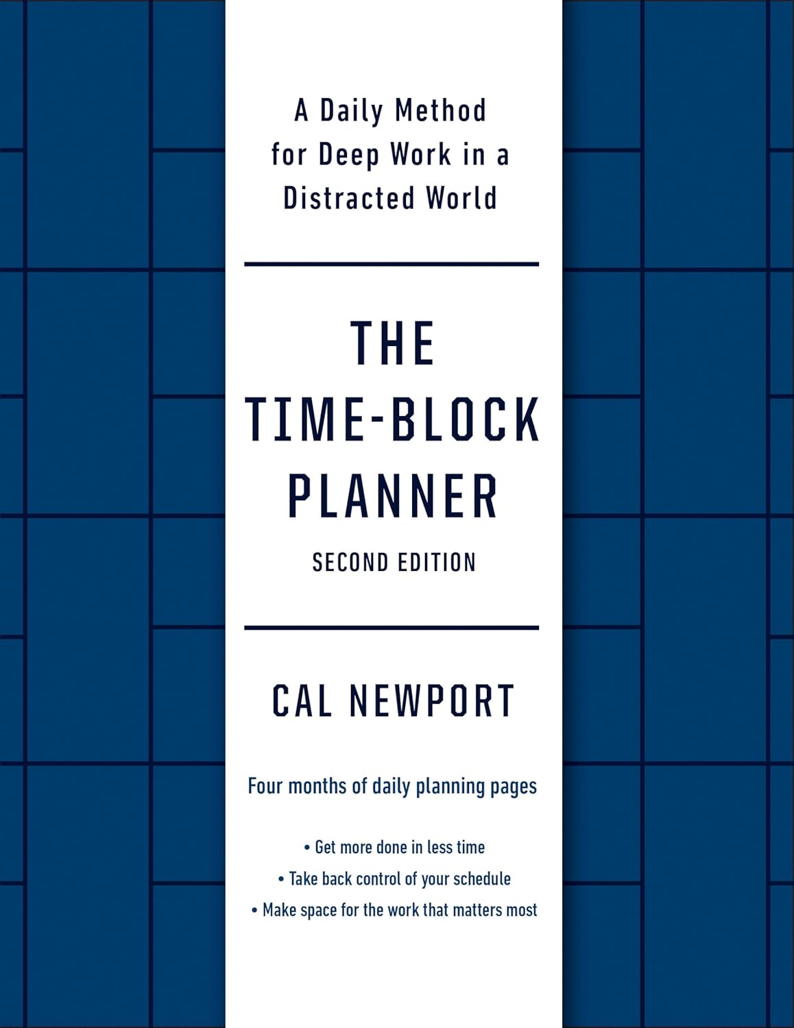 The Time-Block Planner (Second Edition): A Daily Method for Deep Work in a Distracted World baixar o livro de graça