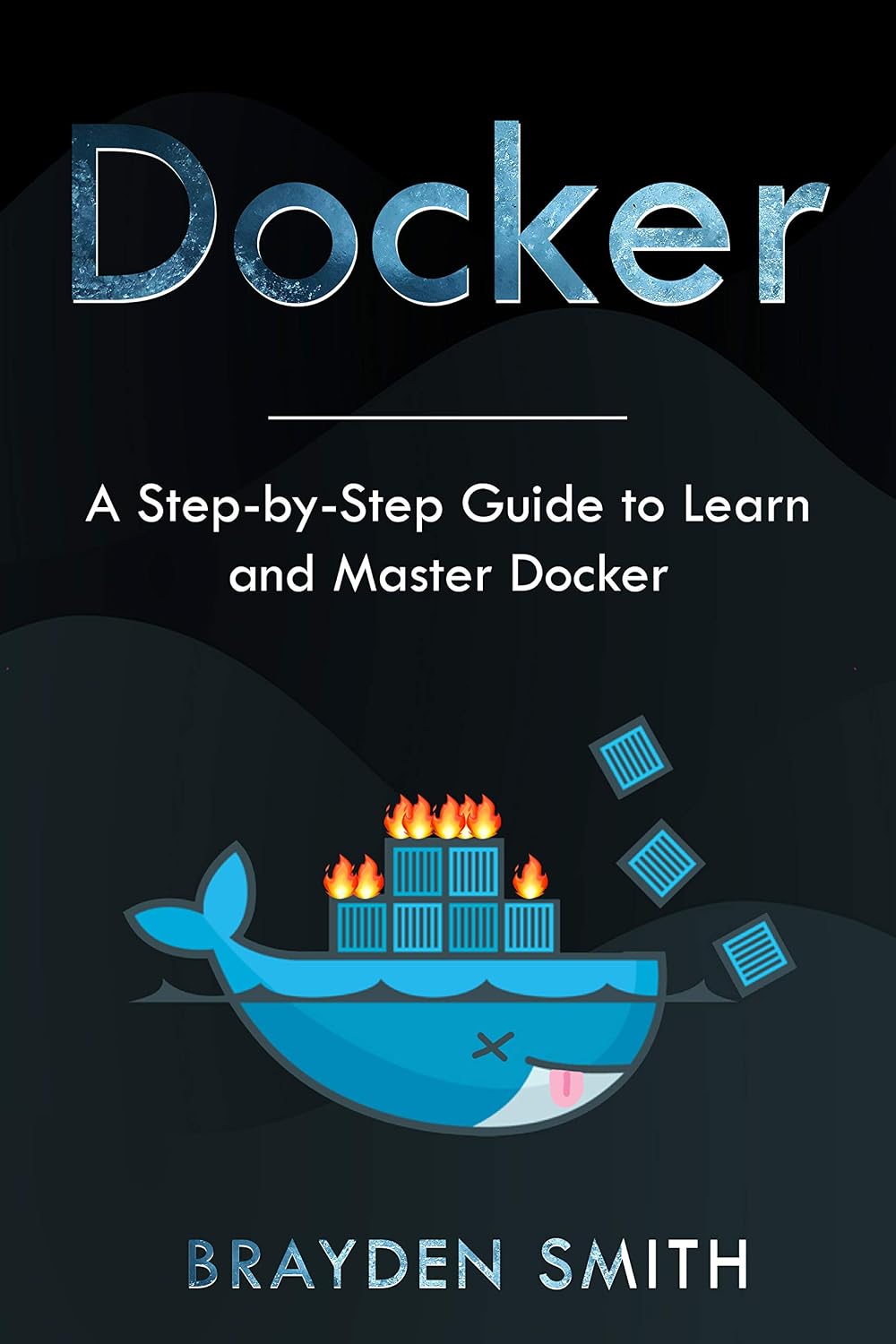 DOCKER: A Step-by-Step Guide to Learn and Master Docker (English Edition) baixar livro de graça