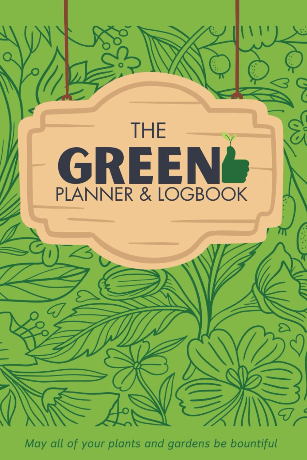 The Green Thumb Planner and Logbook: Monthly Plant Organizer for Beginner to Intermediate Gardeners baixar o livro de graça