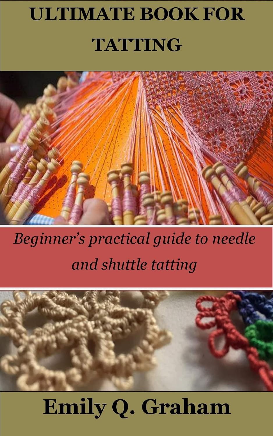 ler totalmente ULTIMATE BOOK FOR TATTING: Beginner’s practical guide to needle and shuttle tatting (English Edition)