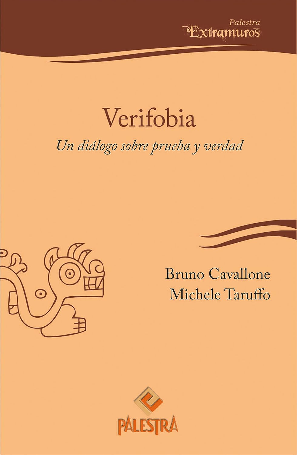 ler totalmente Verifobia: Un diálogo sobre prueba y verdad (Palestra Extramuros nº 6) (Spanish Edition)