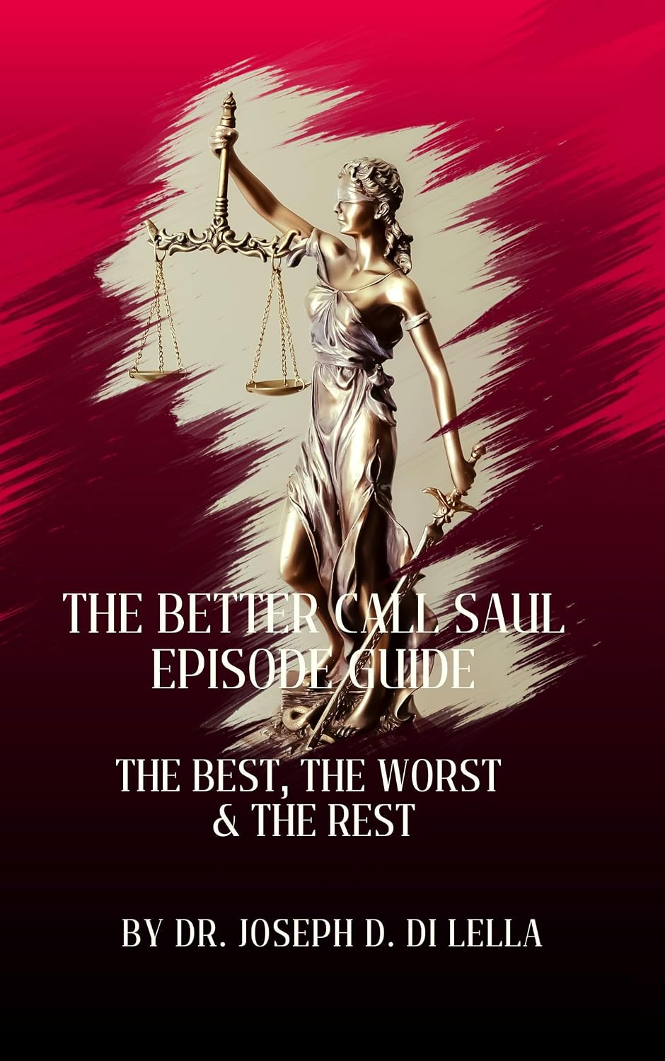The Better Call Saul Episode Guide: The Best, the Worst and the Rest (English Edition) baixar livro de graça
