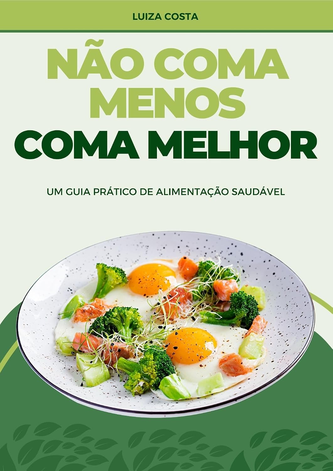 Não coma menos, coma melhor