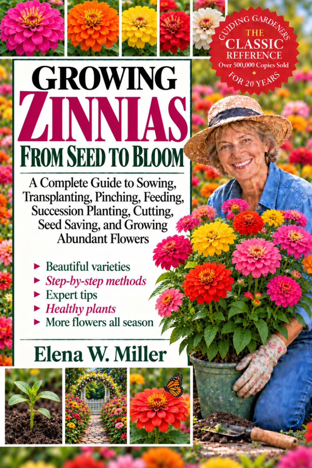 Growing Zinnias from Seed to Bloom: A Complete Guide to Sowing, Transplanting, Pinching, Feeding, Succession Planting, Cutting, Seed Saving, and Growing Abundant Flowers baixar o livro de graça