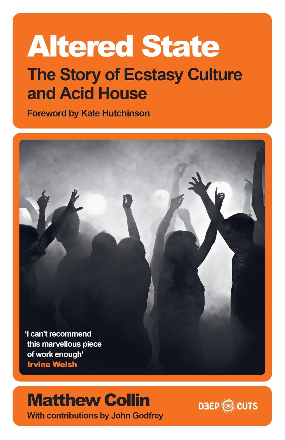 capítulo por capítulo baixar Altered State: The Story of Ecstasy Culture and Acid House (White Rabbit Deep Cuts) (English Edition)