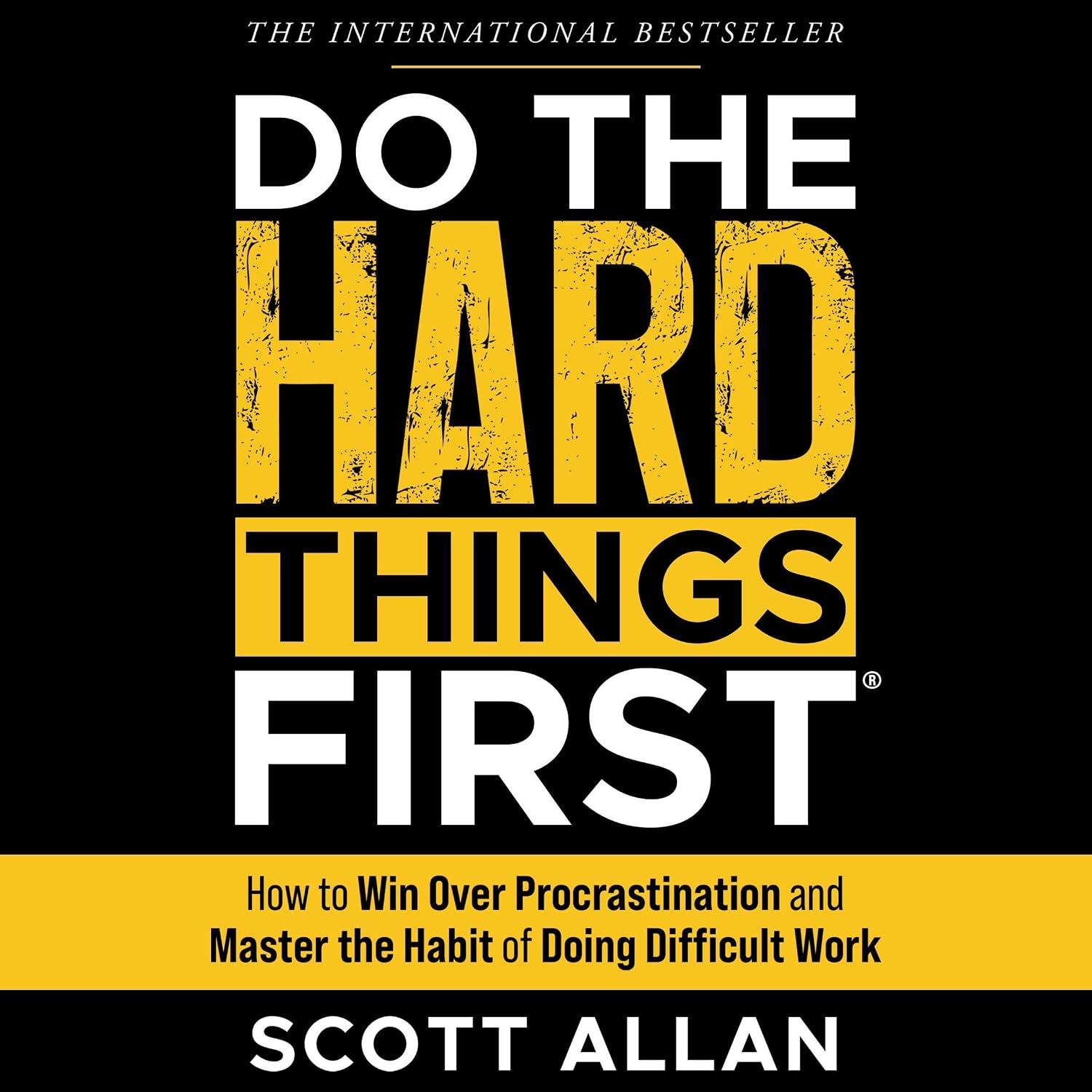Do the Hard Things First: How to Win Over Procrastination and Master the Habit of Doing Difficult Work (Bulletproof Mindset Mastery Series) baixar o livro de graça