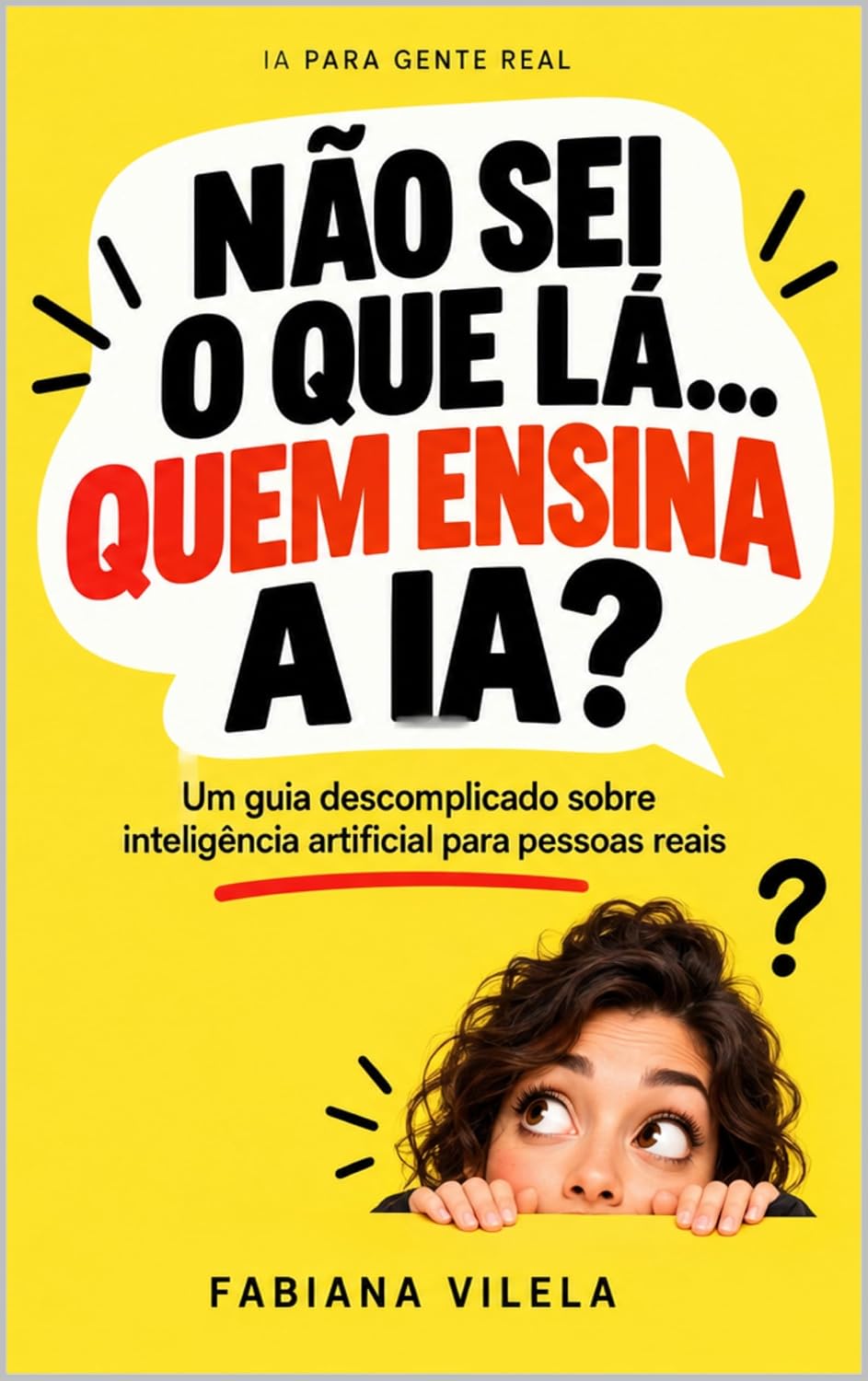 Não Sei Quê Lá... Não Sei Quê Lá...: Quem ensina a IA? baixar livro de graça