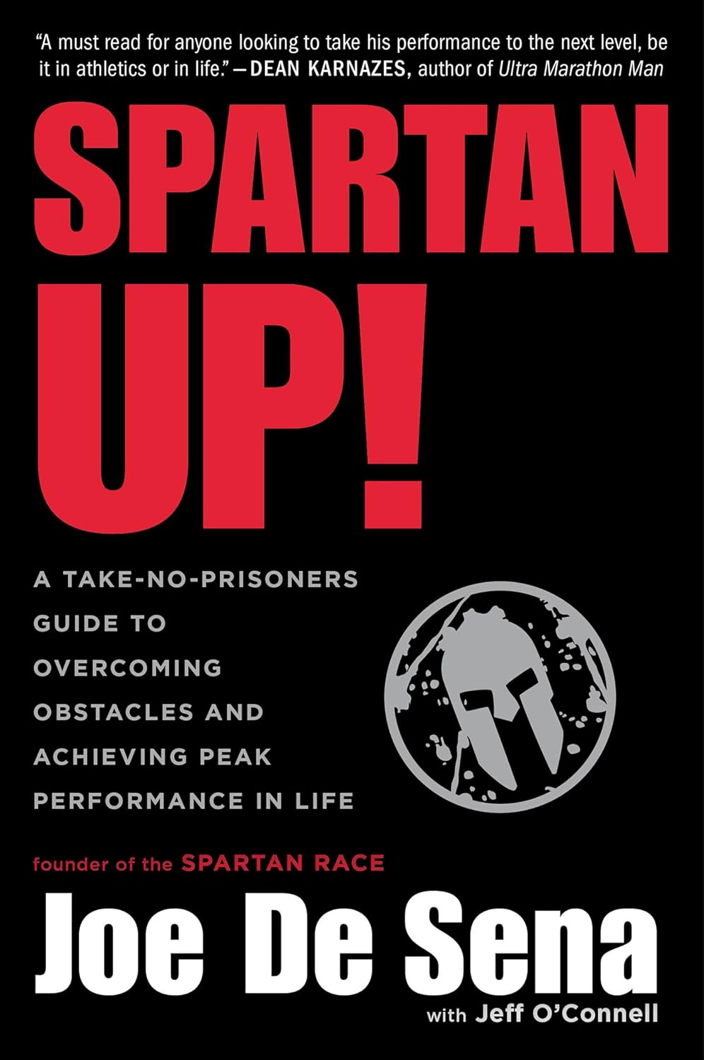 ler totalmente Spartan Up!: A Take-No-Prisoners Guide to Overcoming Obstacles and Achieving Peak Performance in Life (English Edition)