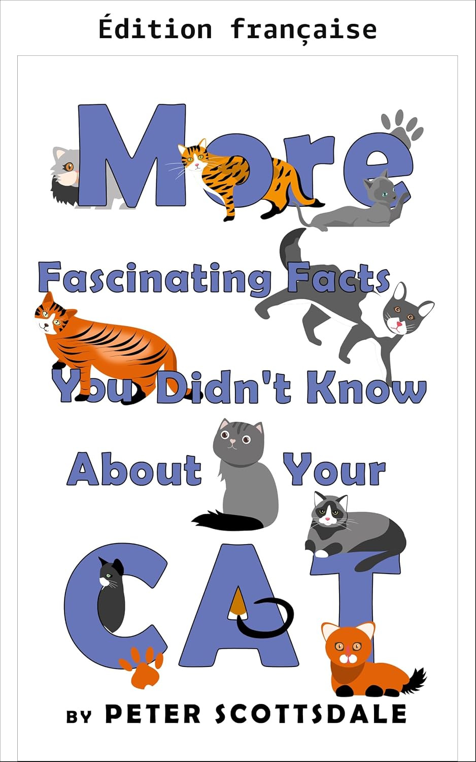 ler totalmente Plus de faits fascinants que vous ne connaissiez pas sur votre chat (Série faits fascinants sur les chats t. 2) (French Edition)