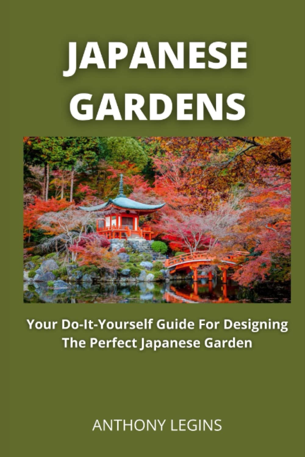 Japanese Gardens: Your Do-It-Yourself Guide For Designing The Perfect Japanese Garden baixar o livro de graça