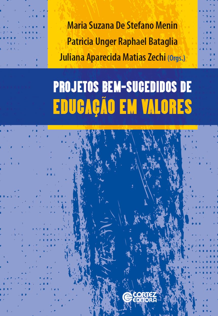 Projetos bem-sucedidos de Educação em valores: relatos de escolas públicas brasileiras baixar livro de graça