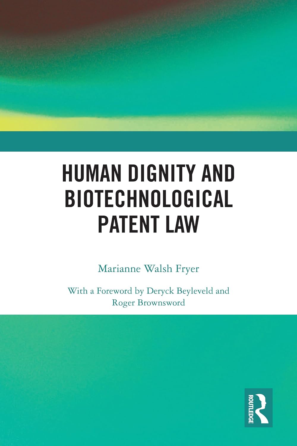 ler totalmente Human Dignity and Biotechnological Patent Law (English Edition)