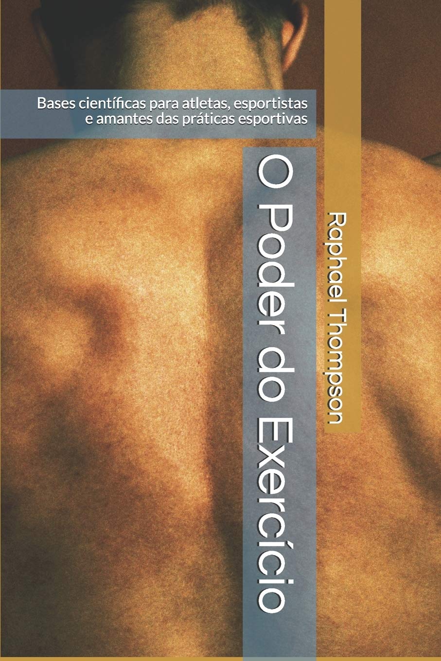 O Poder do Exercício: Bases científicas para atletas, esportistas e amantes das práticas esportivas baixar o livro de graça