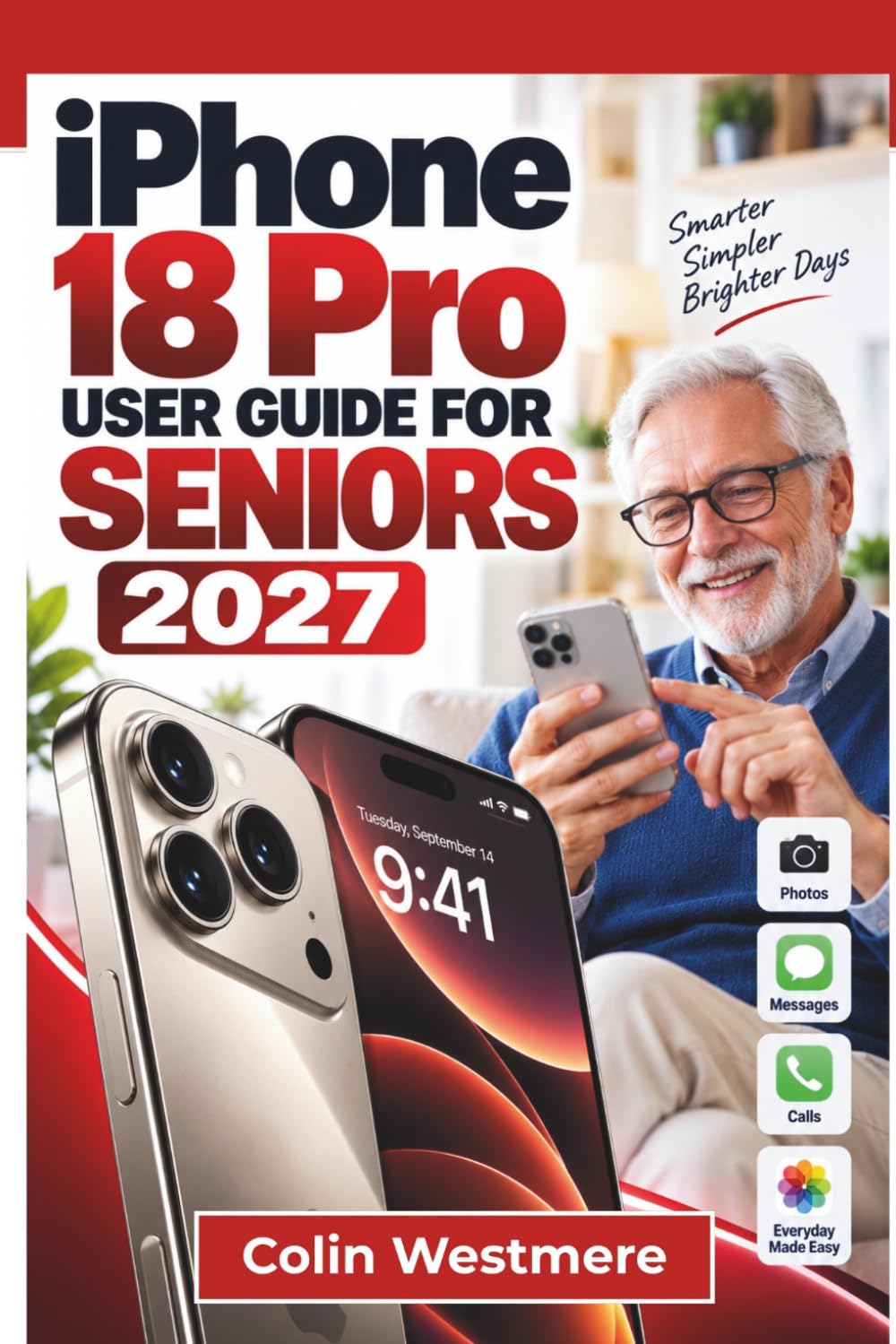capítulo por capítulo baixar IPHONE 18 Pro User Guide for Seniors 2027: Siri AI, Apple Intelligence, Camera Control, Accessibility, Photography, Everyday Apps, Safety, Battery Care, and Troubleshooting Made Simple