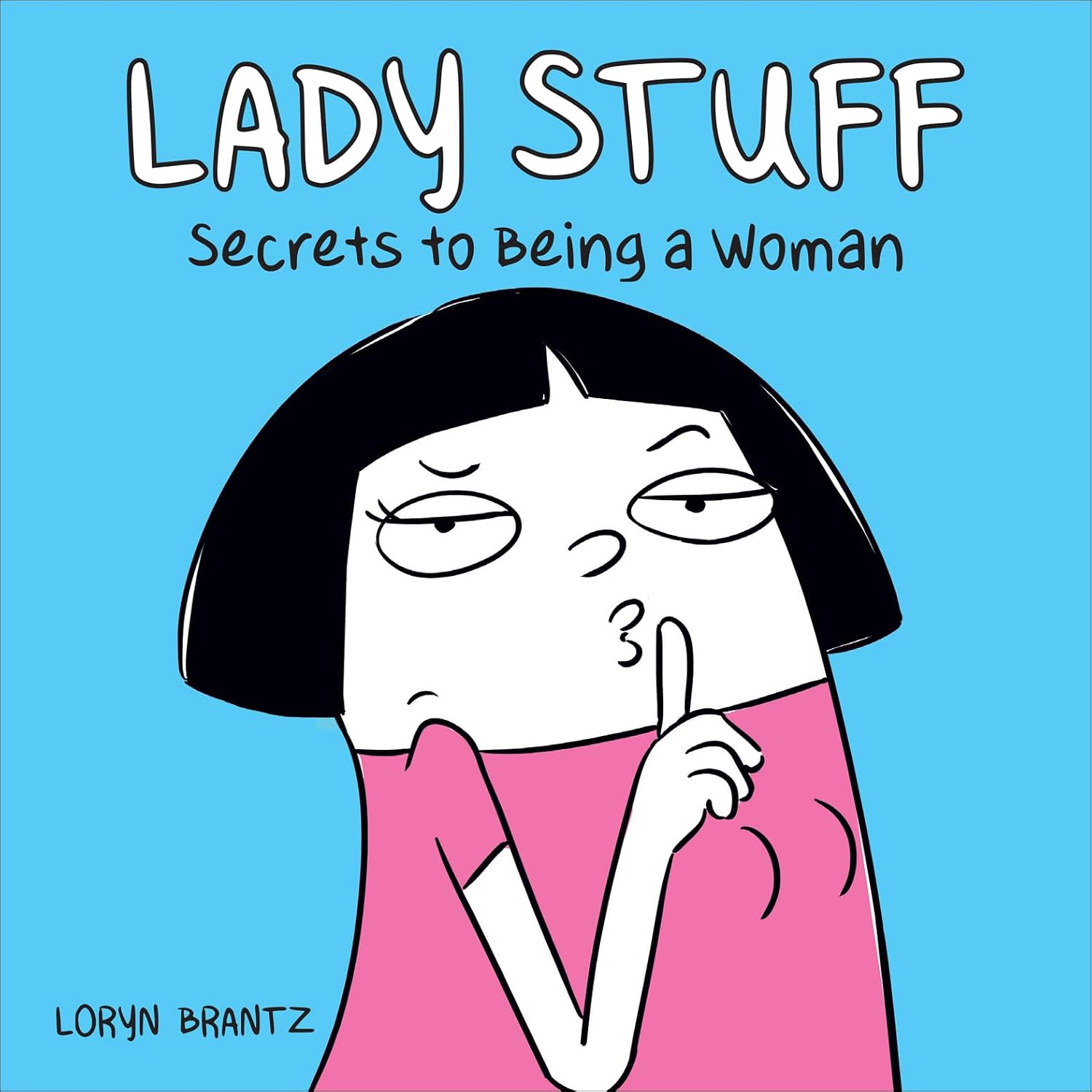 Lady Stuff: Secrets to Being a Woman (English Edition) baixar livro de graça