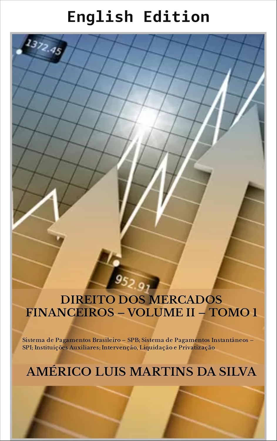 Financial Markets Law – Volume II – Book 1 (Financial Markets: Financial Institutions and Financial Operations) (English Edition) baixar livro de graça