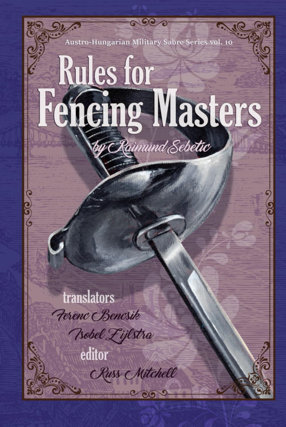 capítulo por capítulo baixar Sebetić's "Rules for Fencing Masters" (Austro-Hungarian Military Sabre Series)