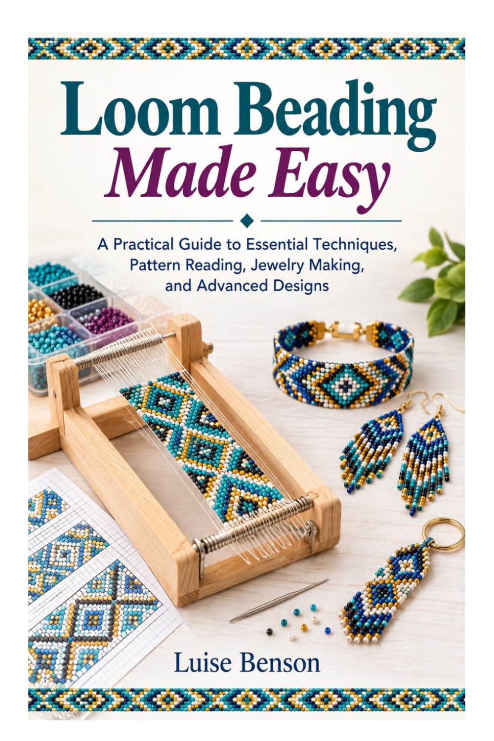 Loom Beading Made Easy: A Practical Guide to Essential Techniques, Pattern Reading, Jewelry Making, and Advanced Designs baixar o livro de graça